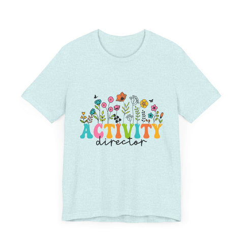 Activity Director Floral Tee - Unisex Jersey Short Sleeve Shirt