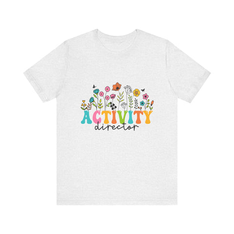 Activity Director Floral Tee - Unisex Jersey Short Sleeve Shirt