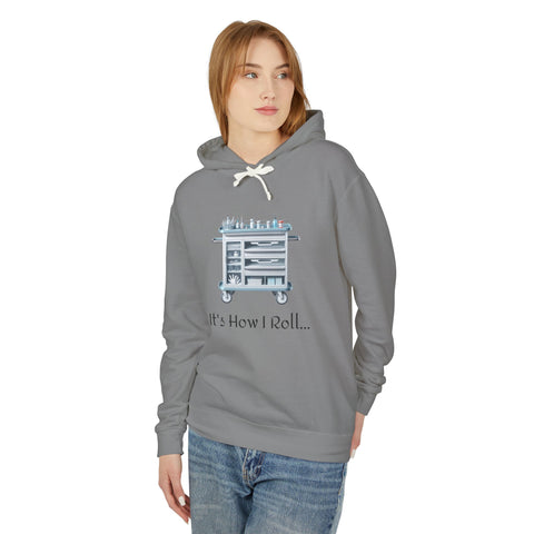 Copy of It's How I Roll Med Cart - Unisex Lightweight Hoodie