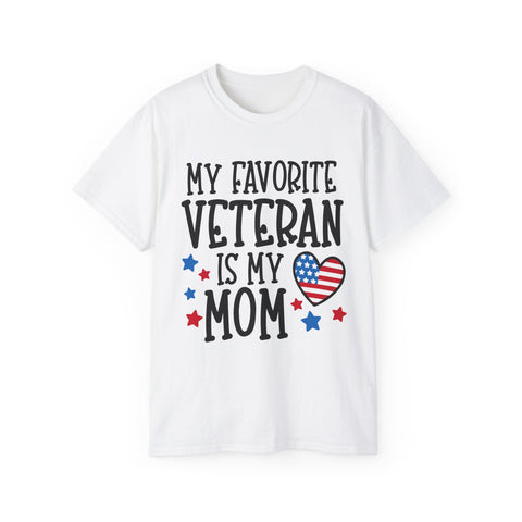 My Favorite Veteran is My Mom - Unisex Adult T-Shirt