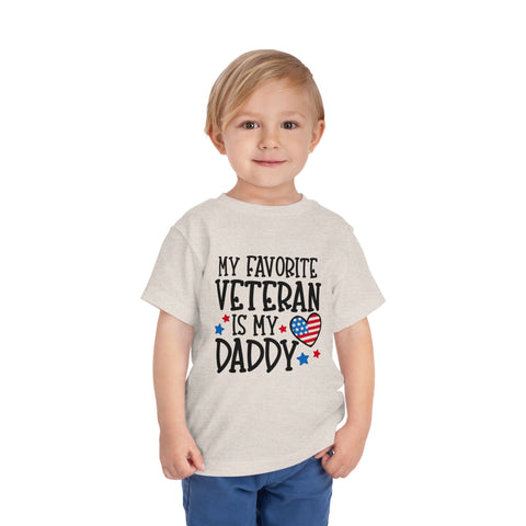 My Favorite Veteran is My Daddy - Toddler Short Sleeve Tee