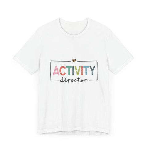 Activity Director Tee - Unisex Jersey Short Sleeve Shirt
