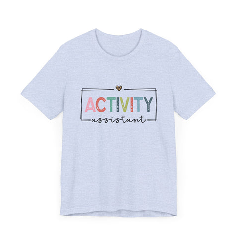 Activity Assistant Tee - Unisex Jersey Short Sleeve Shirt