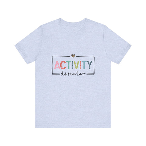 Activity Director Tee - Unisex Jersey Short Sleeve Shirt