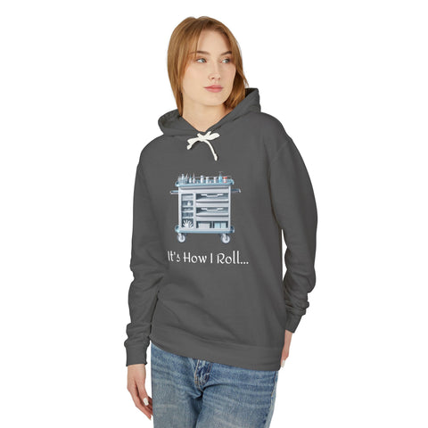 Copy of It's How I Roll Med Cart - Unisex Lightweight Hoodie