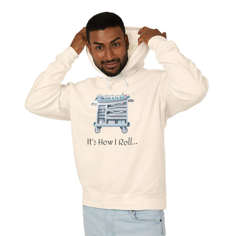 Copy of It's How I Roll Med Cart - Unisex Lightweight Hoodie