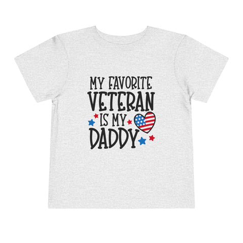 My Favorite Veteran is My Daddy - Toddler Short Sleeve Tee