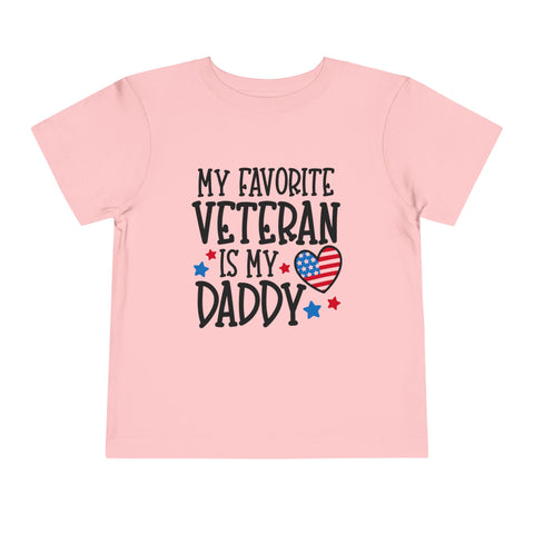 My Favorite Veteran is My Daddy - Toddler Short Sleeve Tee