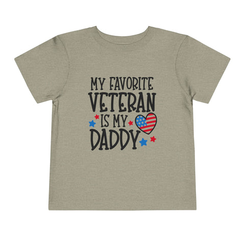 My Favorite Veteran is My Daddy - Toddler Short Sleeve Tee