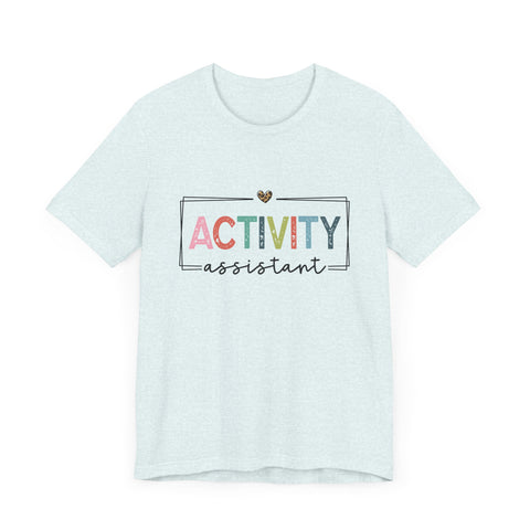 Activity Assistant Tee - Unisex Jersey Short Sleeve Shirt