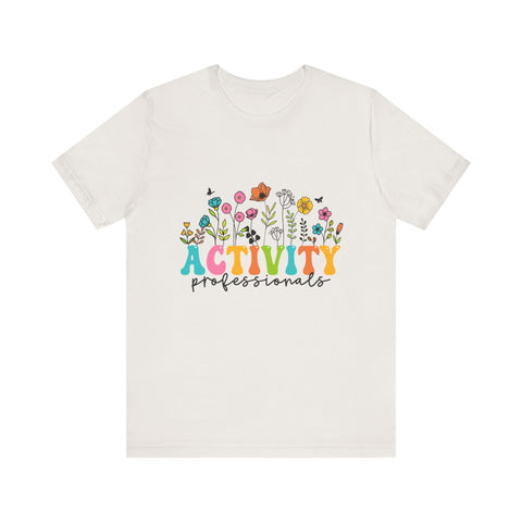 Activity Professionals Floral Tee - Unisex Jersey Short Sleeve Shirt