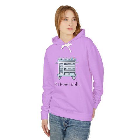 Copy of It's How I Roll Med Cart - Unisex Lightweight Hoodie