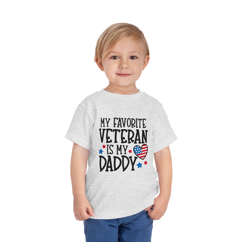 My Favorite Veteran is My Daddy - Toddler Short Sleeve Tee