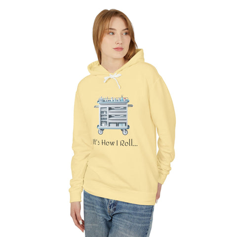 Copy of It's How I Roll Med Cart - Unisex Lightweight Hoodie