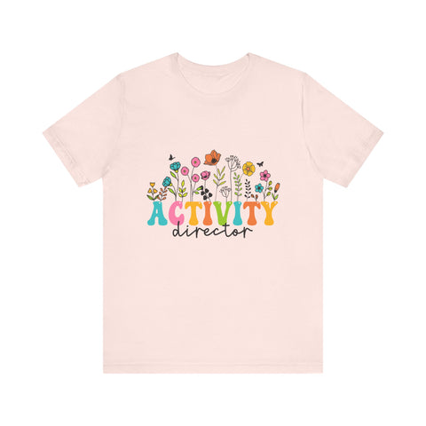 Activity Director Floral Tee - Unisex Jersey Short Sleeve Shirt