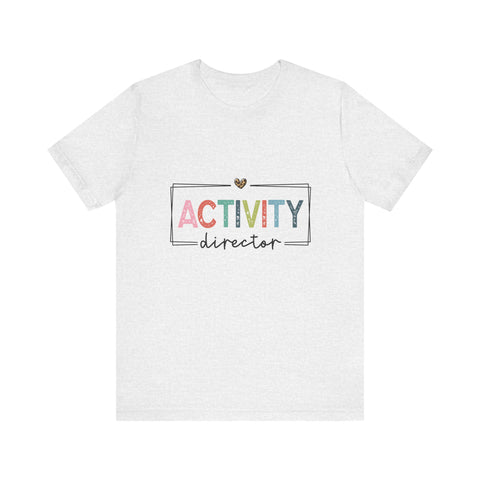 Activity Director Tee - Unisex Jersey Short Sleeve Shirt