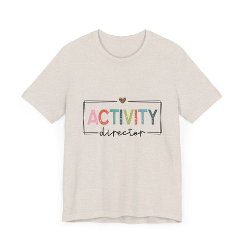 Activity Director Tee - Unisex Jersey Short Sleeve Shirt