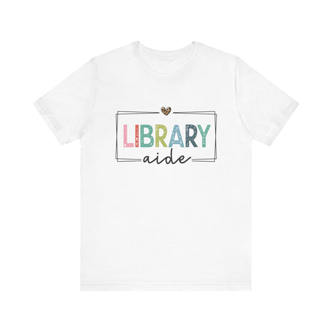 Library Aide Tee - Unisex Jersey Short Sleeve Shirt
