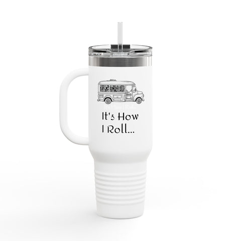 It's How I Roll Bookmobile - Insulated Travel Mug, 40oz