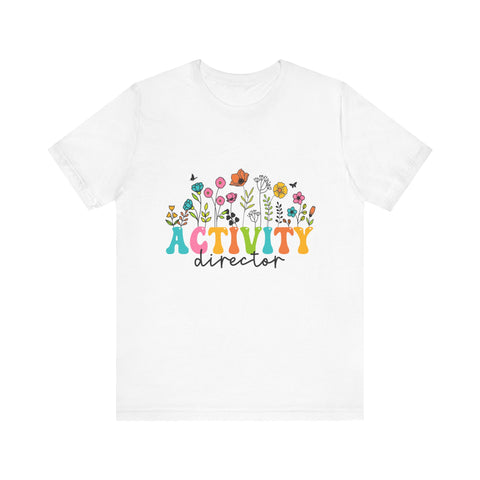 Activity Director Floral Tee - Unisex Jersey Short Sleeve Shirt