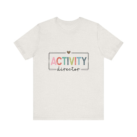 Activity Director Tee - Unisex Jersey Short Sleeve Shirt