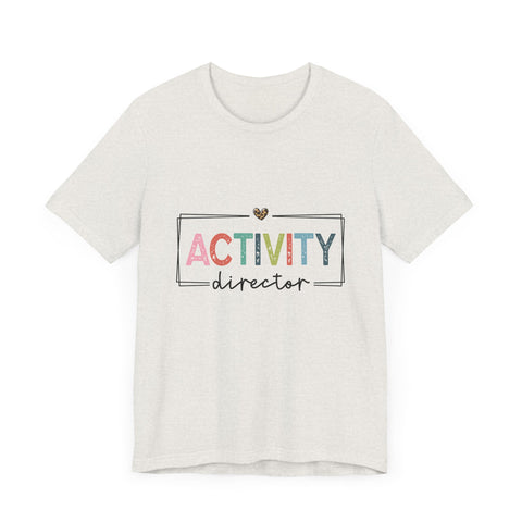 Activity Director Tee - Unisex Jersey Short Sleeve Shirt