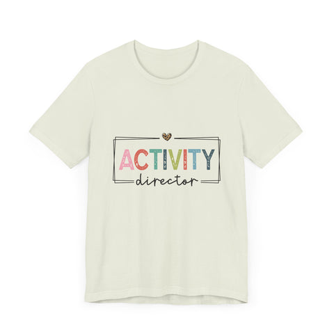Activity Director Tee - Unisex Jersey Short Sleeve Shirt