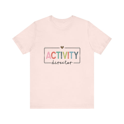 Activity Director Tee - Unisex Jersey Short Sleeve Shirt
