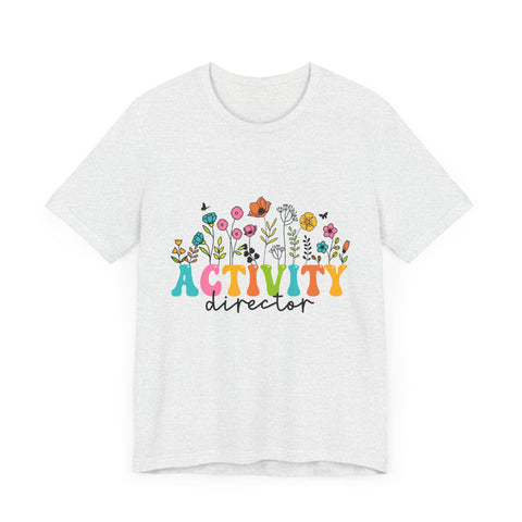Activity Director Floral Tee - Unisex Jersey Short Sleeve Shirt